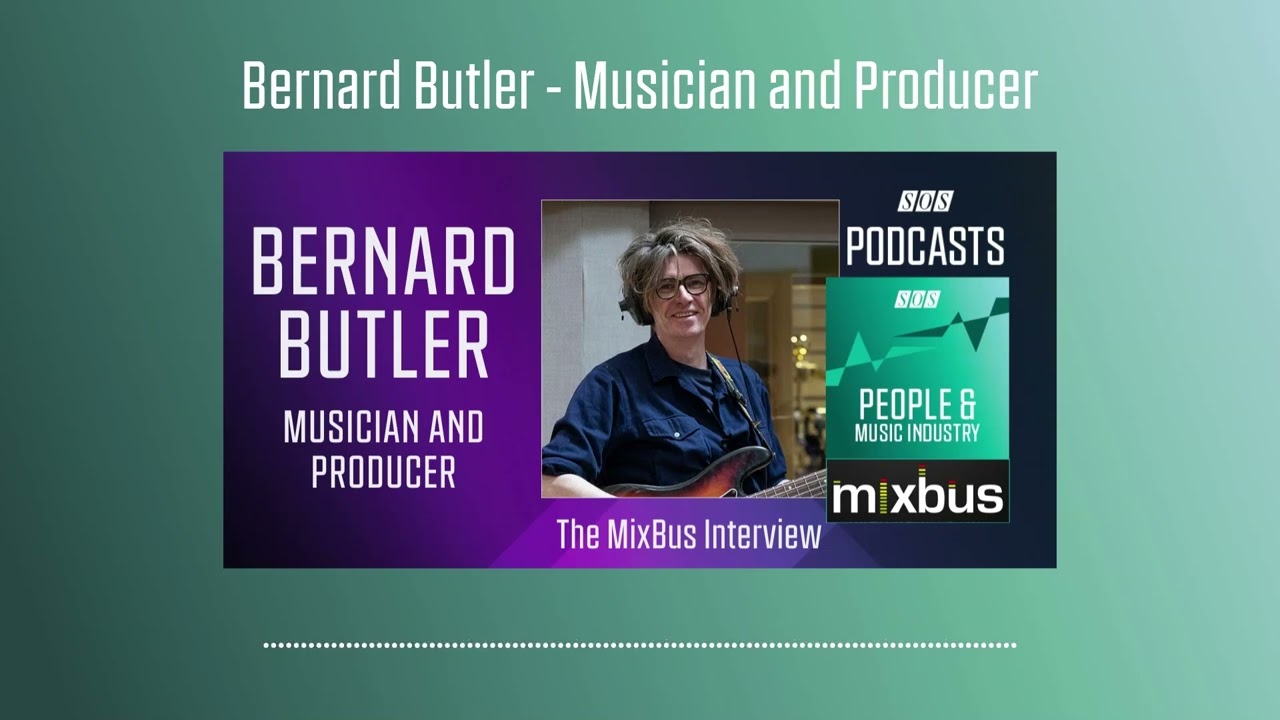 Bernard Butler - Musician And Producer | Podcast