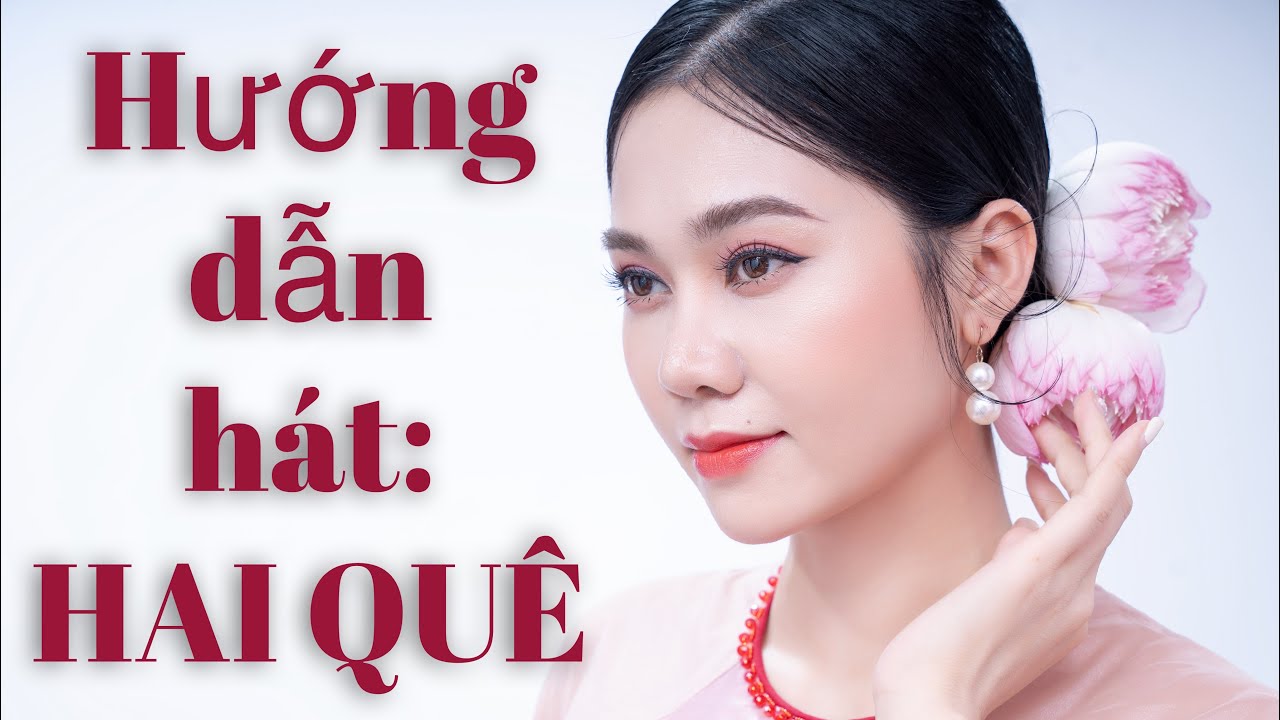 Hướng dẫn hát: Hai Quê - Tân Nhàn| Đặng Hồng Nhung