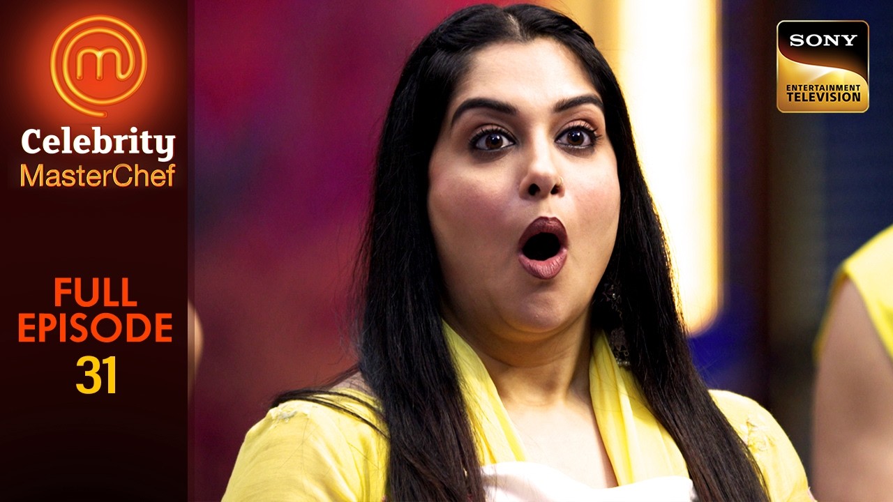 Chef Manu Chandra's Challenge | Celebrity MasterChef | Full Episode | Ep 31 | 10 Mar 2025