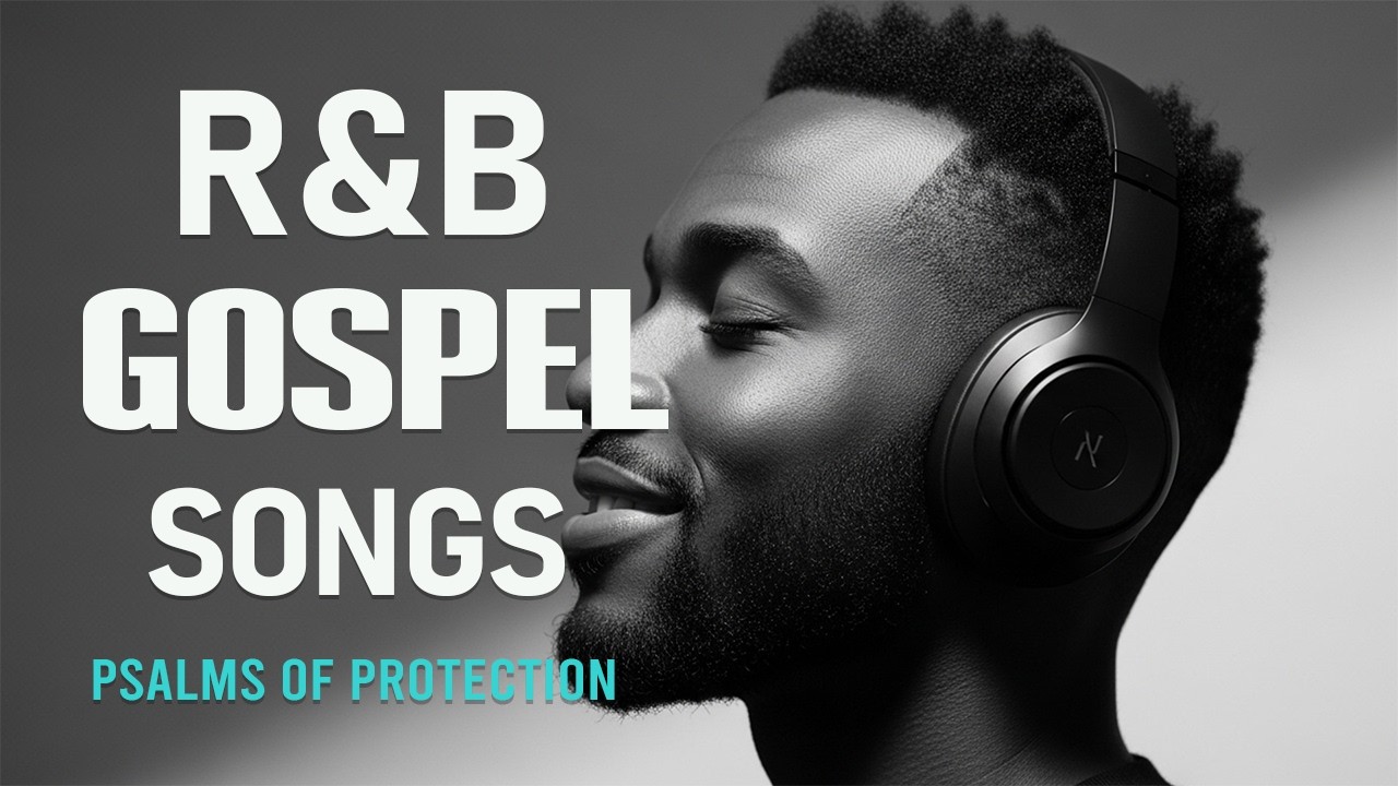 BEST Relaxing Psalms R&B 🎧 Christian Gospel Music for Prayer & Sleep