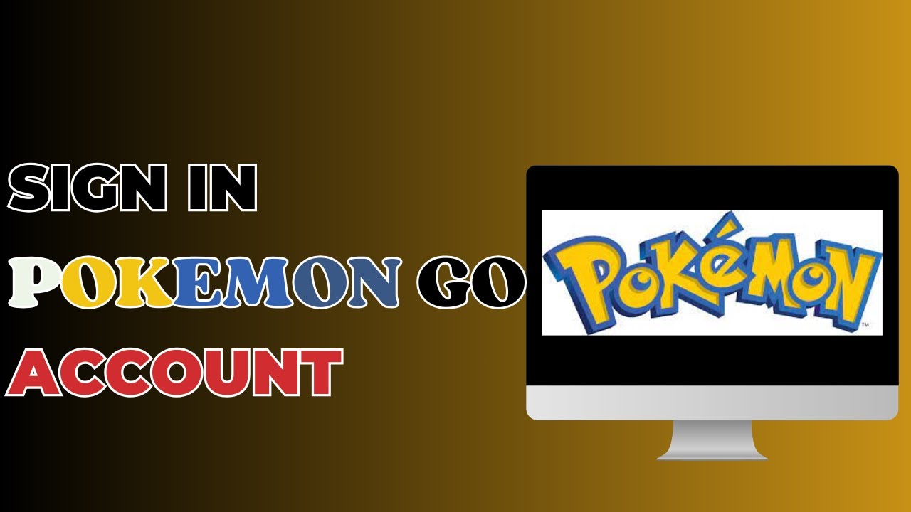 How To Sign In Pokemon Go Account?