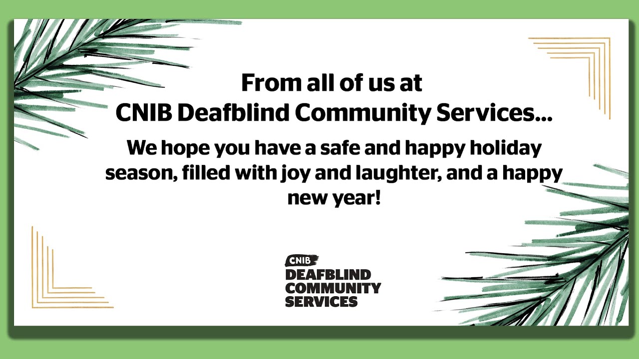 CNIB Deafblind Community Services: A Holiday Message