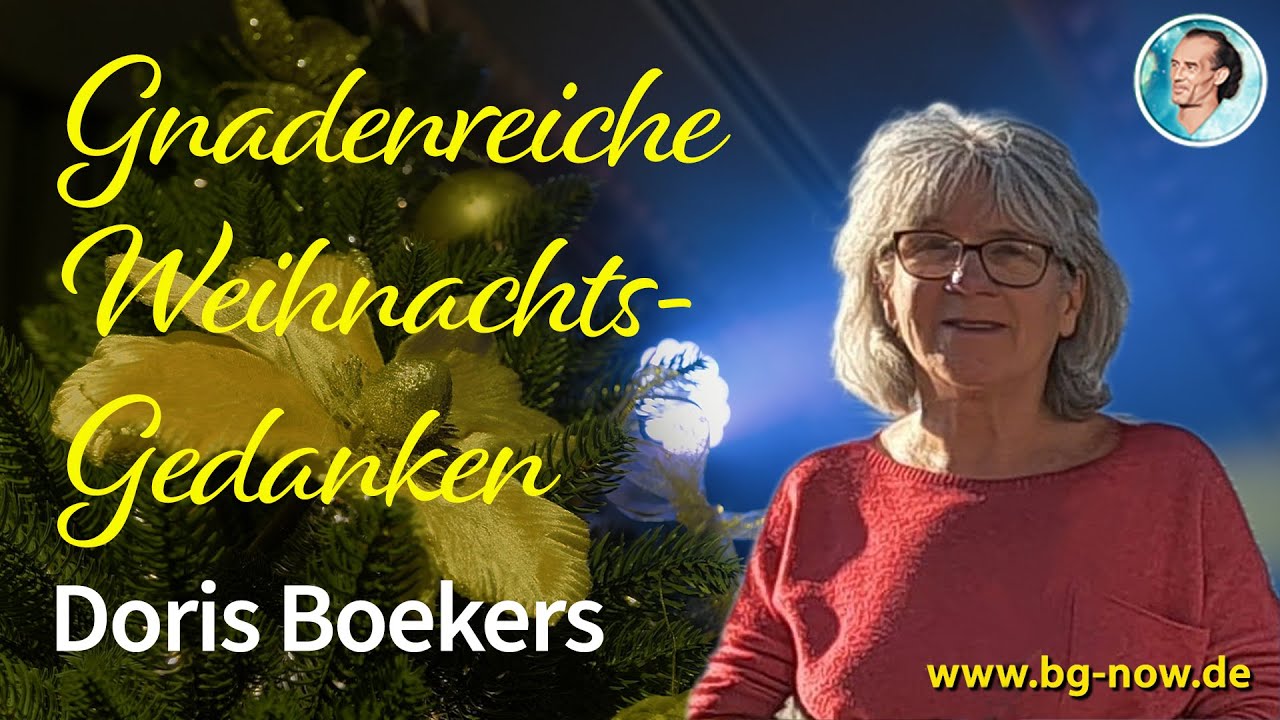 Gnadenreiche Weihnachtsgedanken von Doris Boekers aus der Weihnachtsfeier BRUNO GR&Ouml;NING NOW 2025