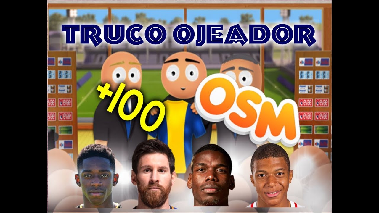 Online Soccer Manager | Truco Ojeador | Jugadores +100 a final de temporada
