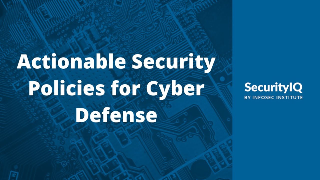 Webinar: Actionable Security Policies for Cyber Defense