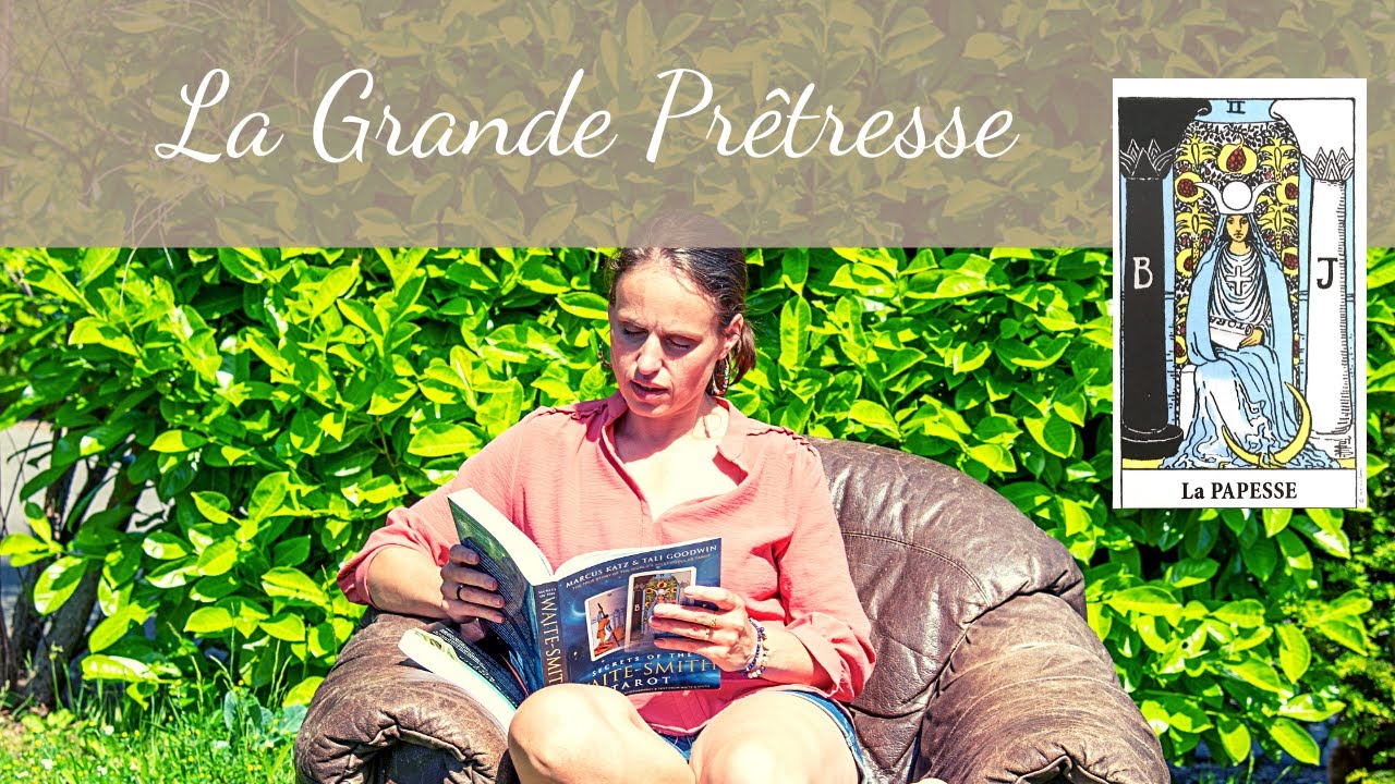 Cheminer avec la Grande Prêtresse