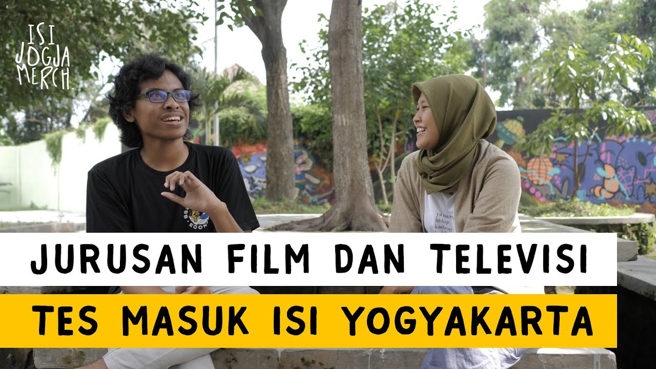 Tes Masuk Jurusan Film & TV ISI Jogja / ISI Yogyakarta