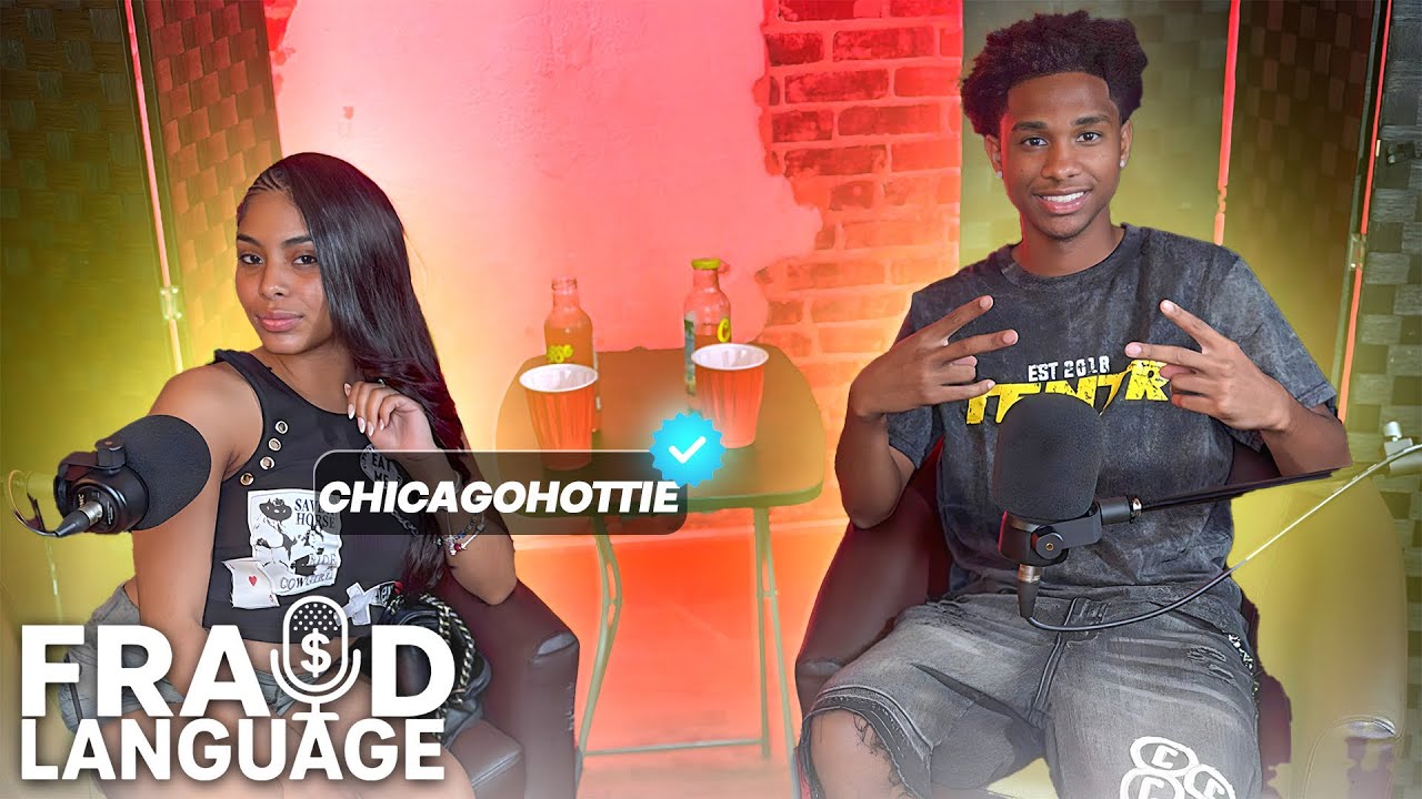 Chicago Hottie Talks Relationships, Growing up in Chicago, & much more - EP.2 FRAUD LANGUAGE