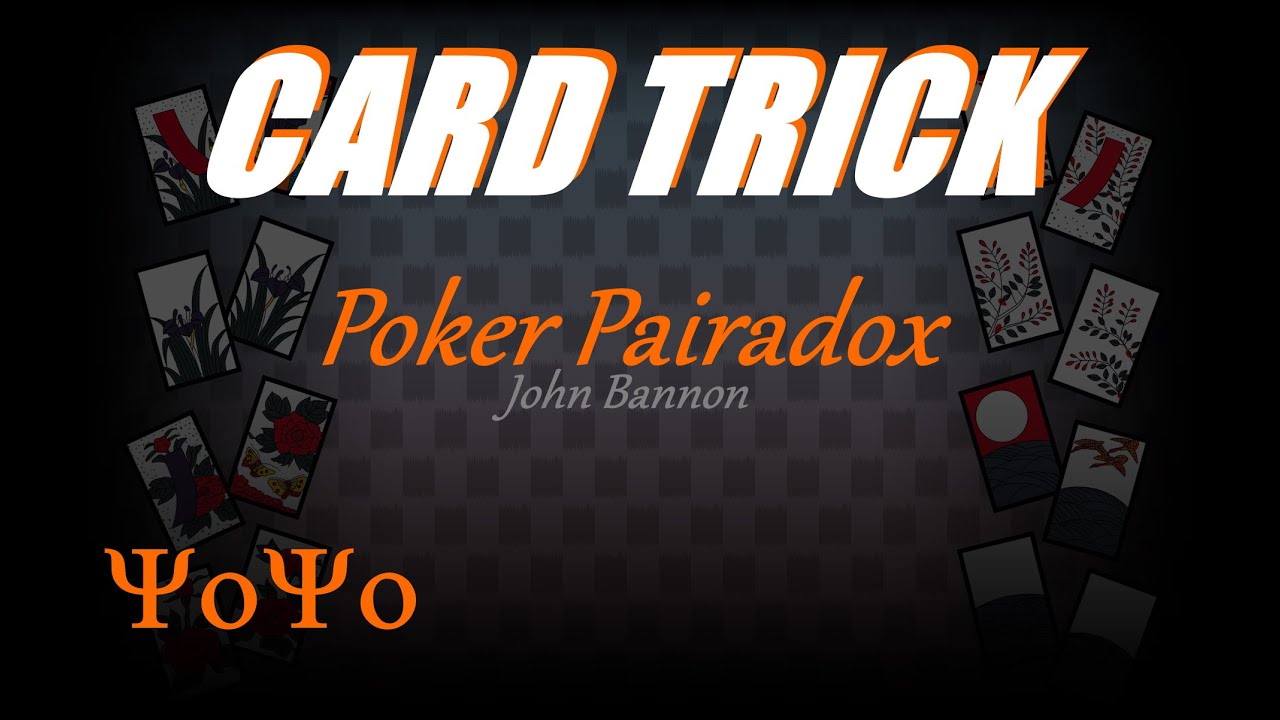 CARD TRICK - Poker Pairadox by John Bannon