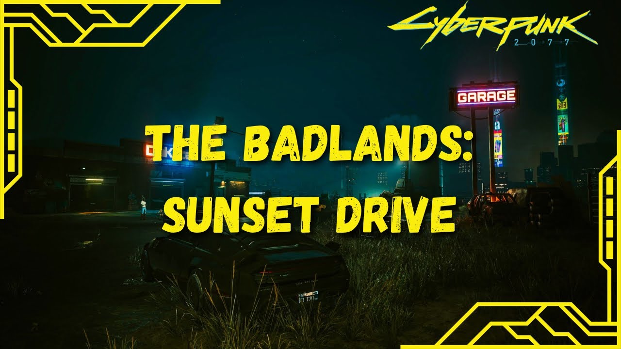 Cyberpunk 2077 - The Badlands: Sunset Drive (4K HDR)