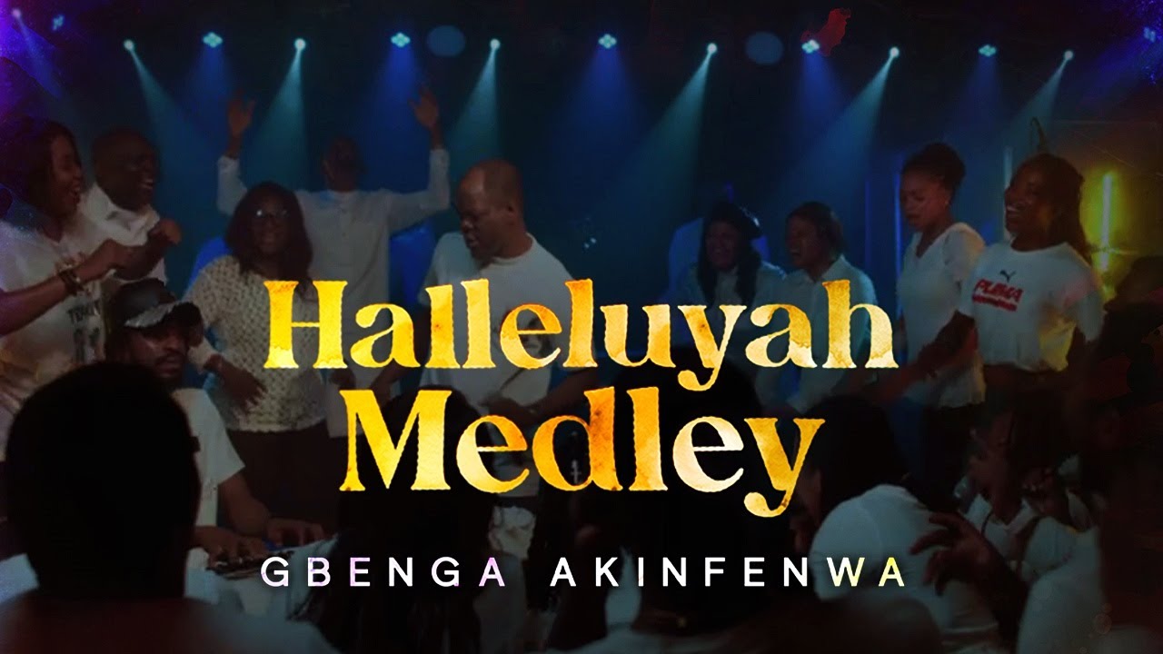 HALLELUYAH MEDLEY- Gbenga Akinfenwa ft. Oluwashalom and Kunle Adeyemi