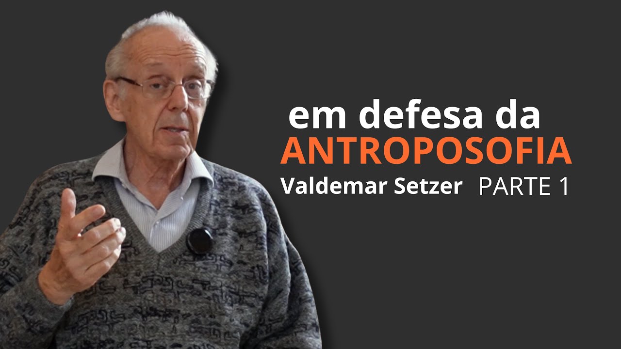 1 - EM DEFESA DA ANTROPOSOFIA | PARTE 1
