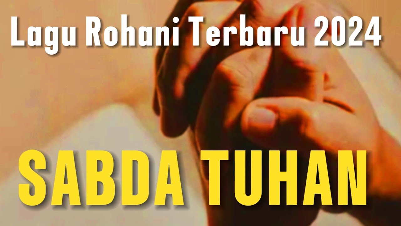 LAGU ROHANI TERBARU 2024 || SABDA TUHAN || PENYEJUK JIWA || Cipt PATER YUSTIN G SVD || COVER RAKAT