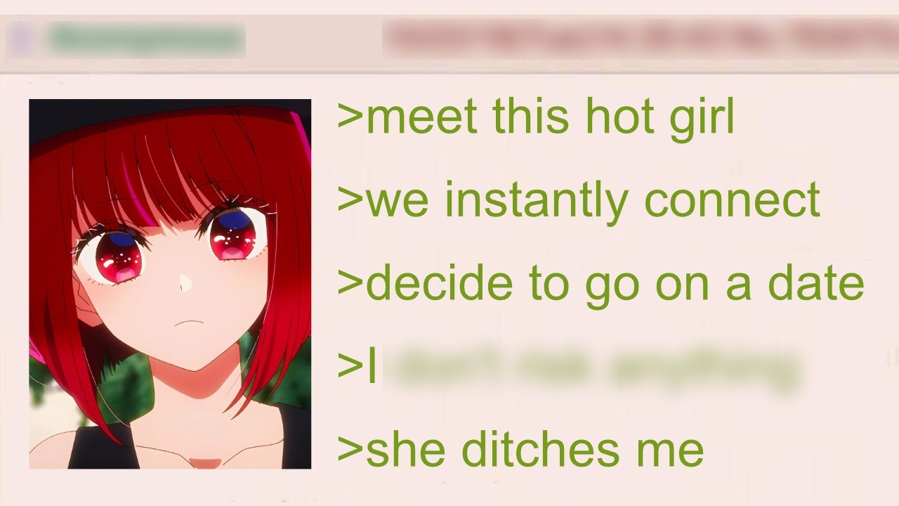 Anon Fumbles a Baddie, You Won't Believe How | 4Chan Greentext Stories