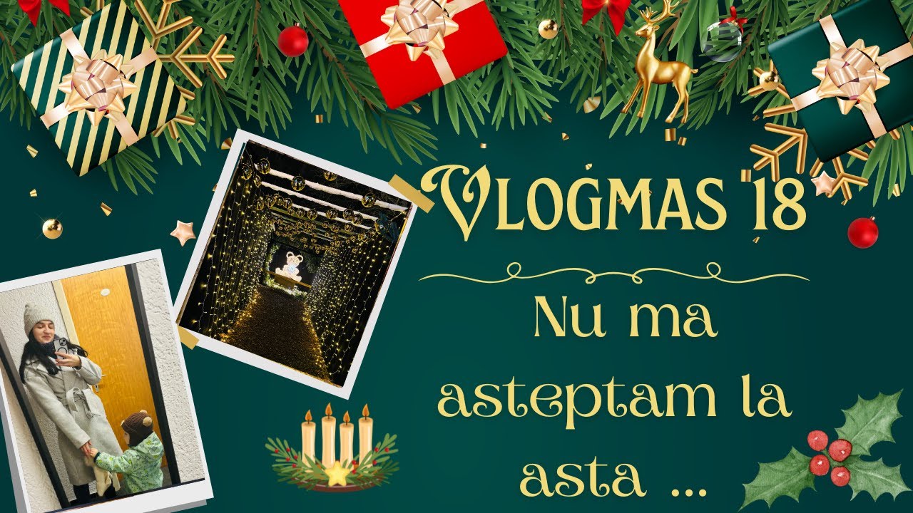 Vlogmas 18: ''Mergem prin magazine / Casa cea mai frumos decorată si un cadou neașteptat ''🎄💕🥹