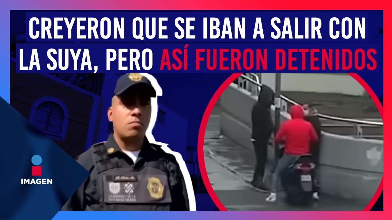 Así cayeron dos asaltantes en la colonia Morelos, CDMX | Noticias con Francisco Zea