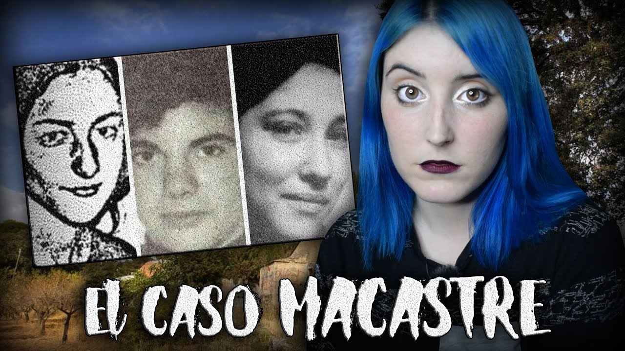 El INTRIGANTE CASO MACASTRE: SIN RESOLVER desde 1989 | Nekane Flisflisher