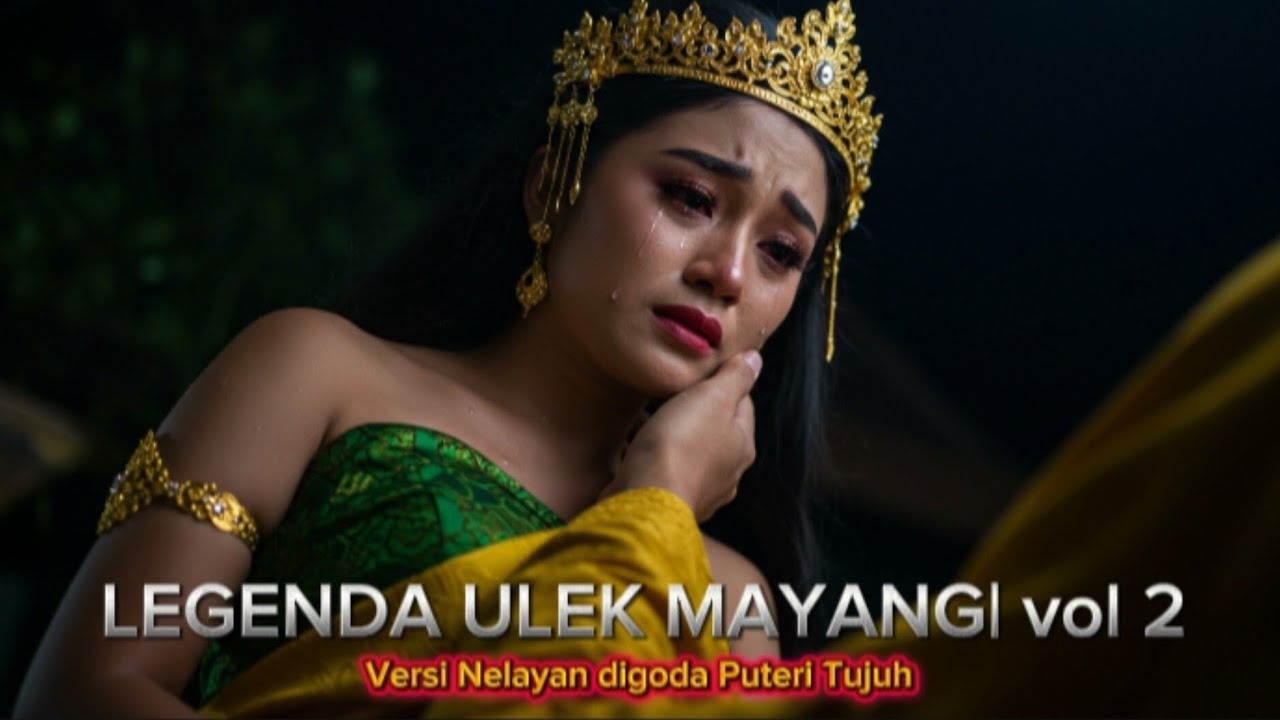 The Legend of Ulek Mayang | Ancient Malay Sea Spirit