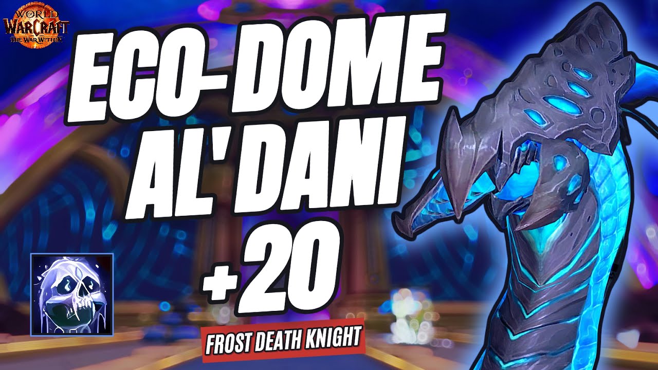 +20 Eco-Dome Al'dani | Frost DK | M+ | WoW | TWW S3