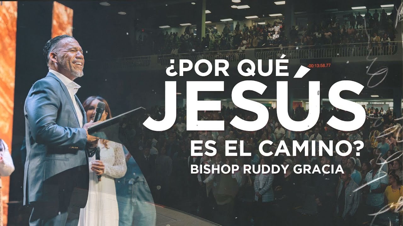 ¿Por qué Jesús es el Camino¿ ¦ Bishop Ruddy Gracia