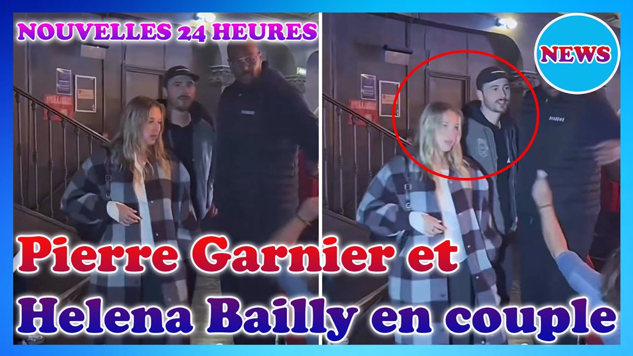 🌟 Pierre Garnier et Helena Bailly ont été aperçus ensemble, provoquant un tollé parmi les fans