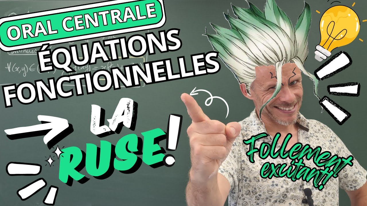 ÉQUATIONS FONCTIONNELLES : la ruse 