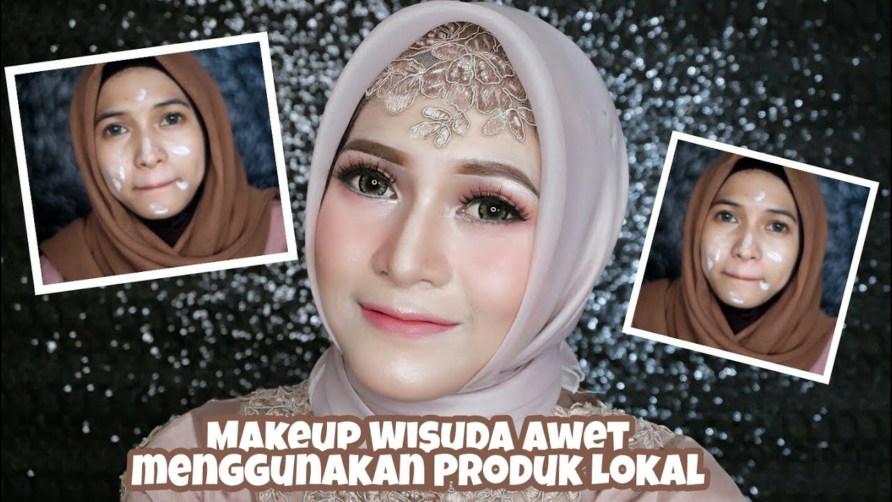 Makeup Wisuda Awet pakai Produk Lokal Murah Banget & Tutorial Hijabnya