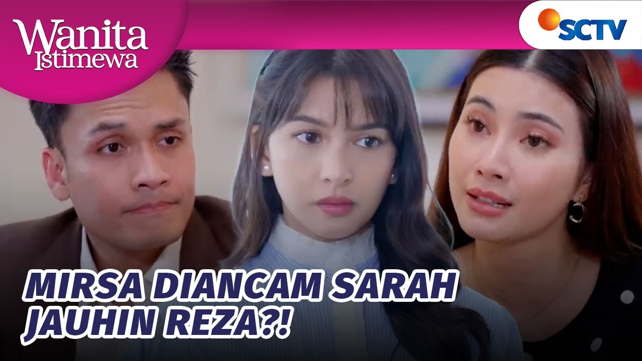 Sarah Pengaruhi Reza Bahwa Mirsa Adalah Orang Kriminal | Wanita Istimewa - Episode 58