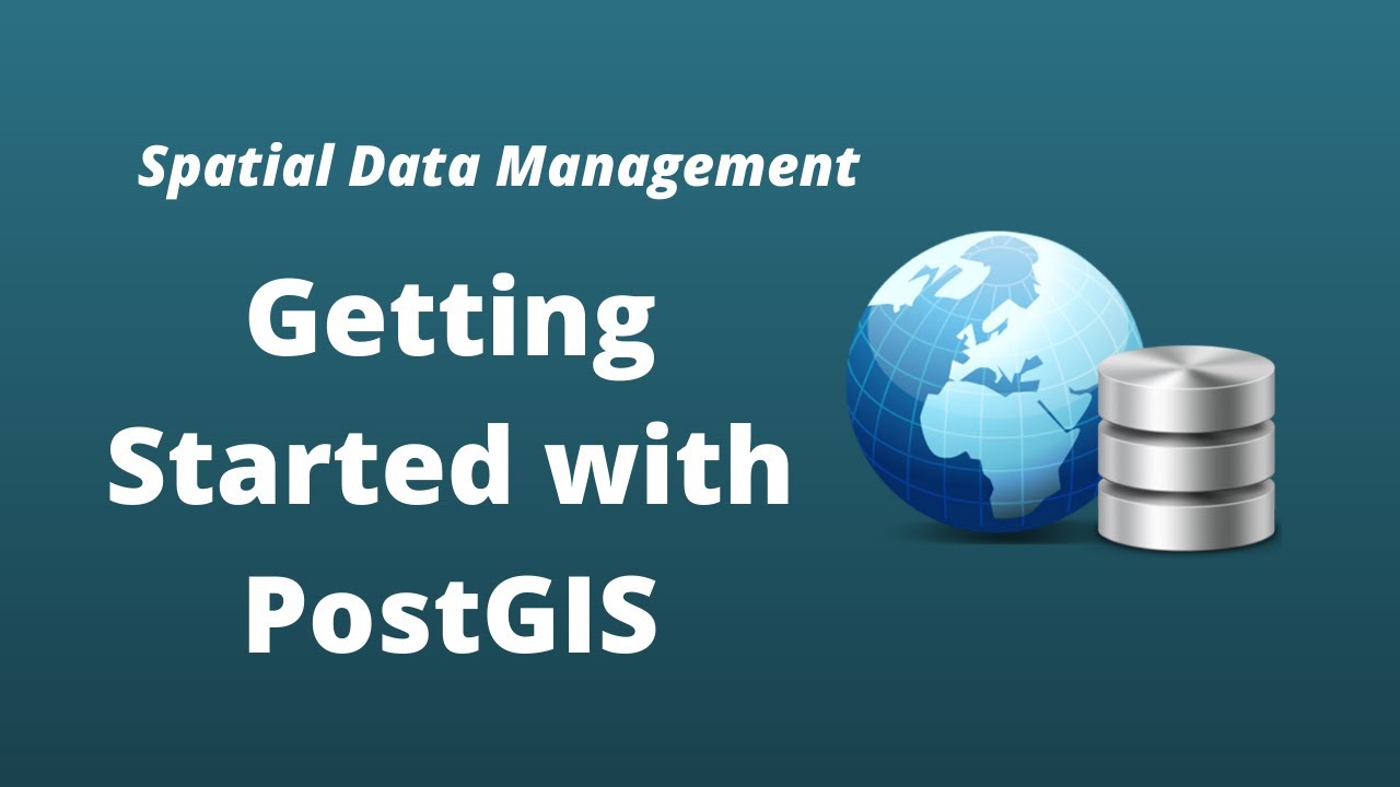 PostGIS Lesson 8 - Getting Started with PostGIS