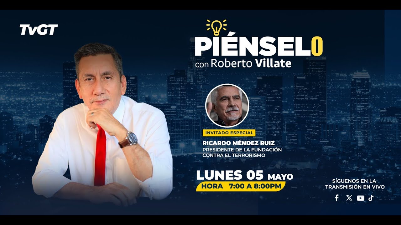 🔴 📹 Piénselo con Roberto Villate-  Invitado Ricardo Méndez Ruiz