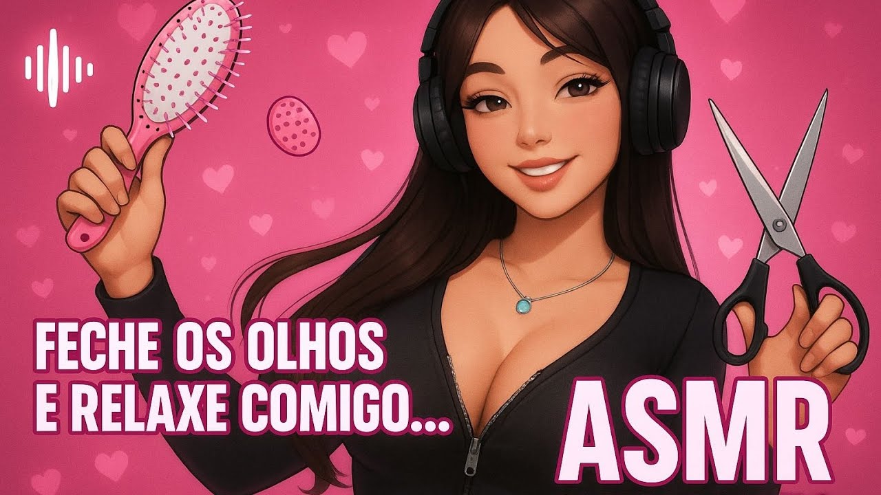 Asmr - Corte de Cabelo   ✂️ Cuidando de ti #ASMR