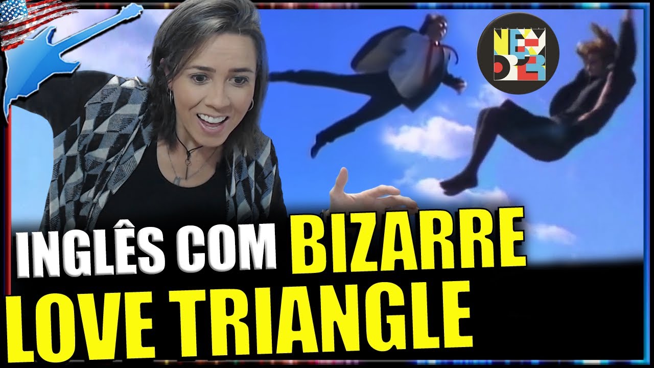 Aprenda inglês com BIZARRE LOVE TRIANGLE - NEW ORDER
