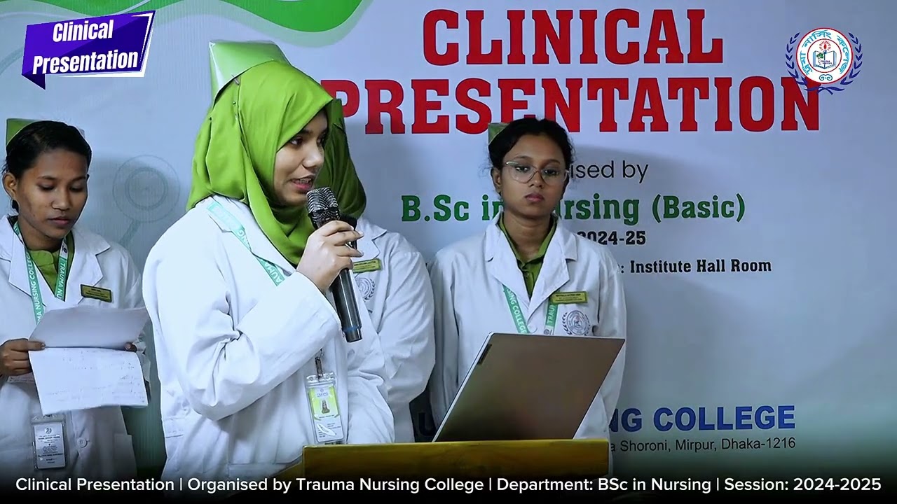 Clinical Presentation Group-D || Organised by Trauma Nursing College || Department: BSc in Nursing