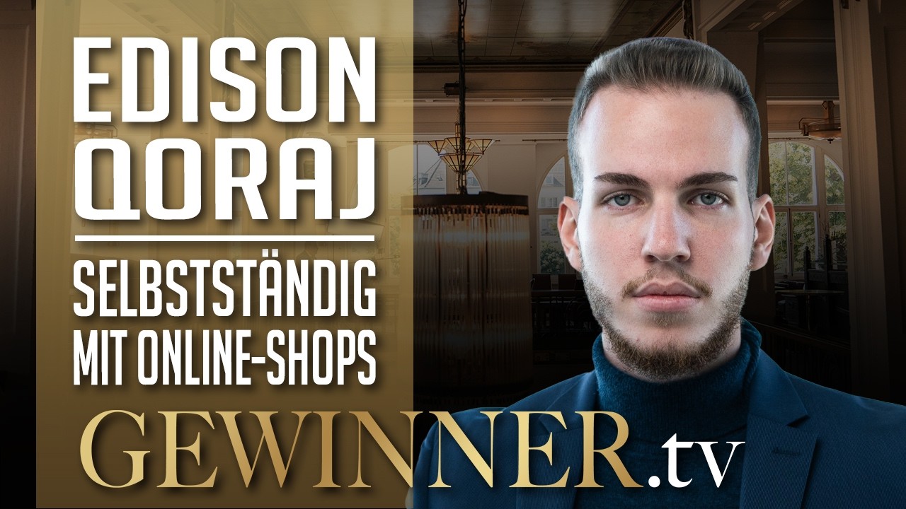 Edison Qoraj im Interview: Mit Online-Shops zur Selbstständigkeit | GewinnerTV