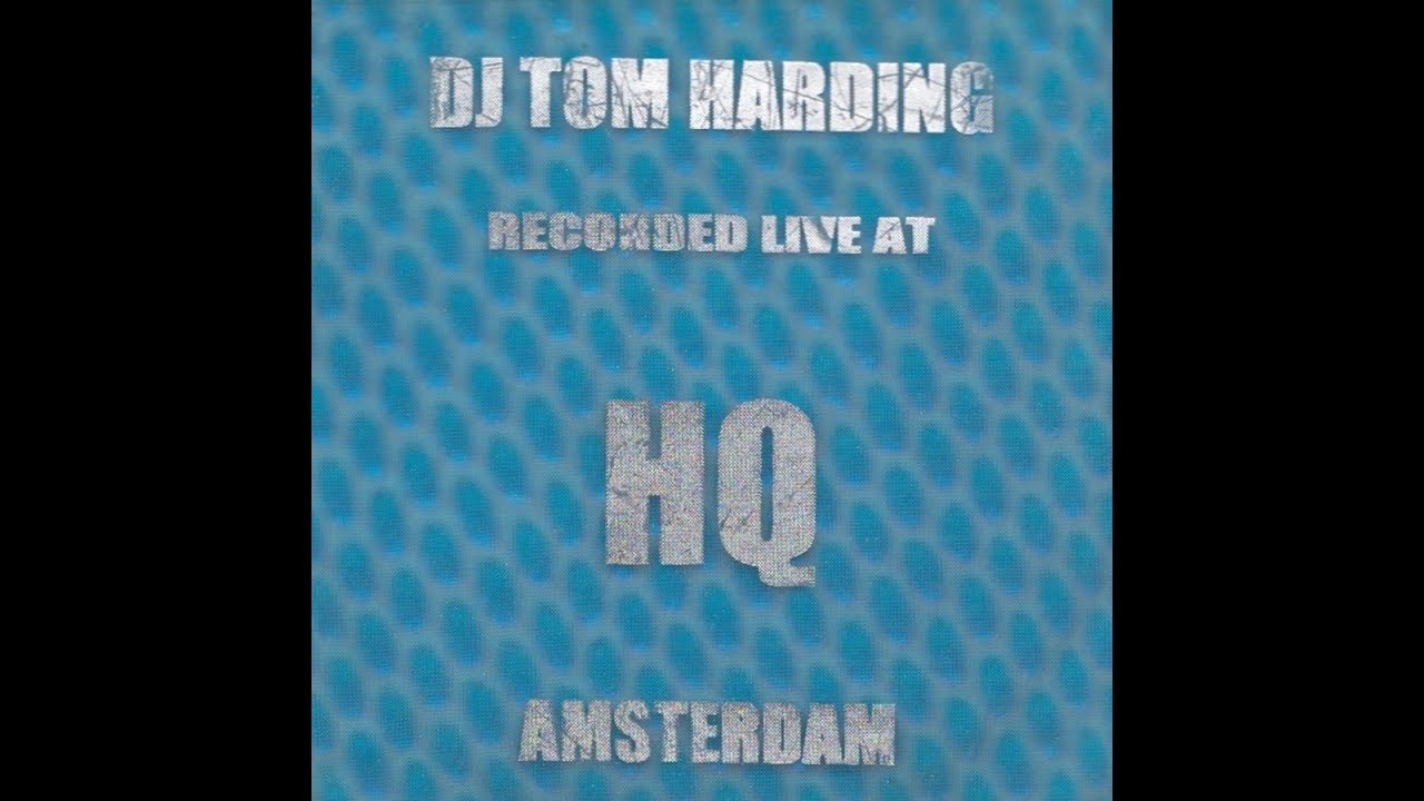 Tom Harding - Recorded Live @ HQ Amsterdam 1998