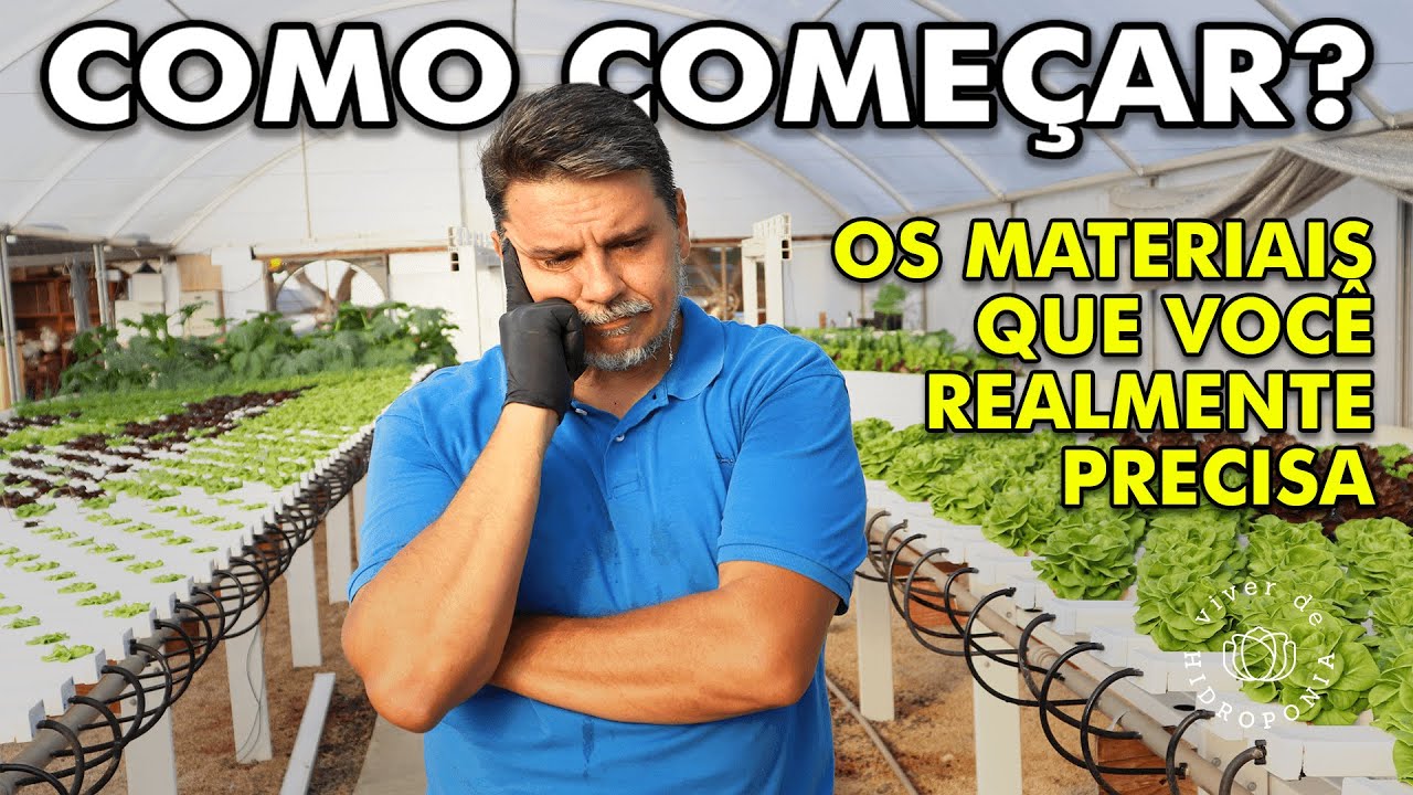 COMO COME&Ccedil;AR UMA HIDROPONIA (SOZINHO)? - Os materiais necess&aacute;rios e quais eu uso na minha estufa!