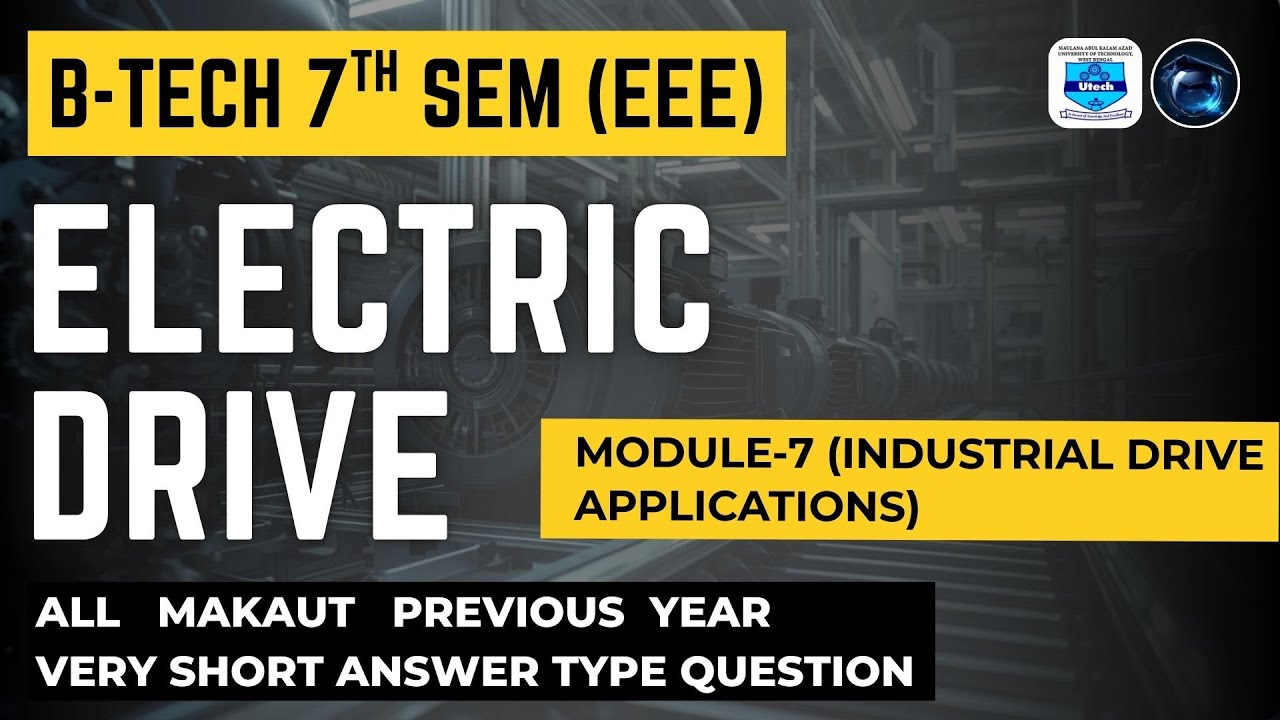 ELECTRIC DRIVE | All MAKAUT PREVIOUS YEAR SOLVED SHORT ANSWER QUESTION | EEE 7th Sem| | UNIT 7.4