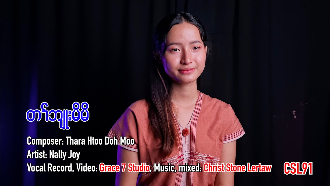 Karen mother song Ta Blu Moe Moe Nally Joy [Official Music Video]