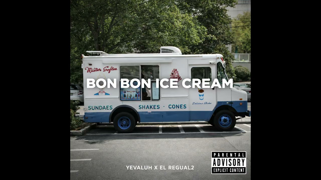Yevaluh x El Regual2 - Bon Bon Ice Cream (Audio Oficial)