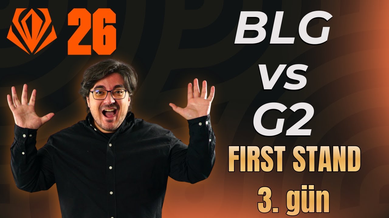 🔴First Stand 3. Gün BLG vs G2 #FST2026