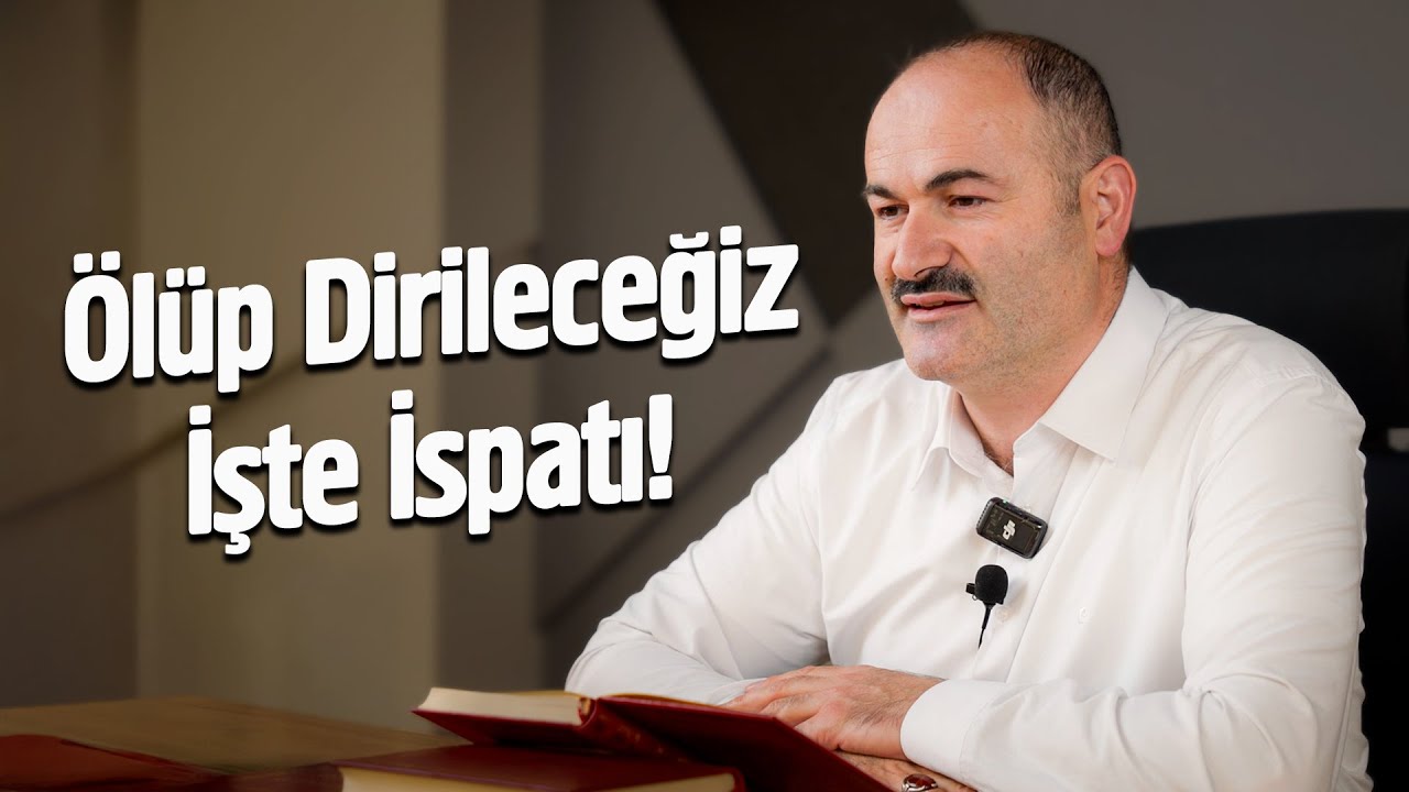 &Ouml;l&uuml;p Dirileceğiz İşte İspatı! - Said Şaşmaz | Hisar Kapısı
