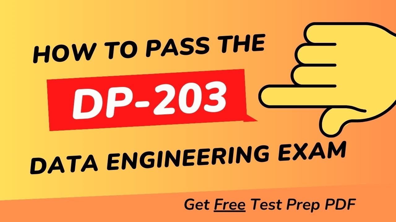 How To Pass the DP-203 Exam: Preparation, Tips, with Free Test Prep PDF - Azure Data Engineer DP203
