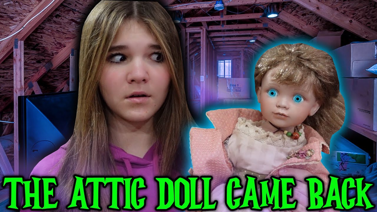 Beware Of The ATTIC DOLL!