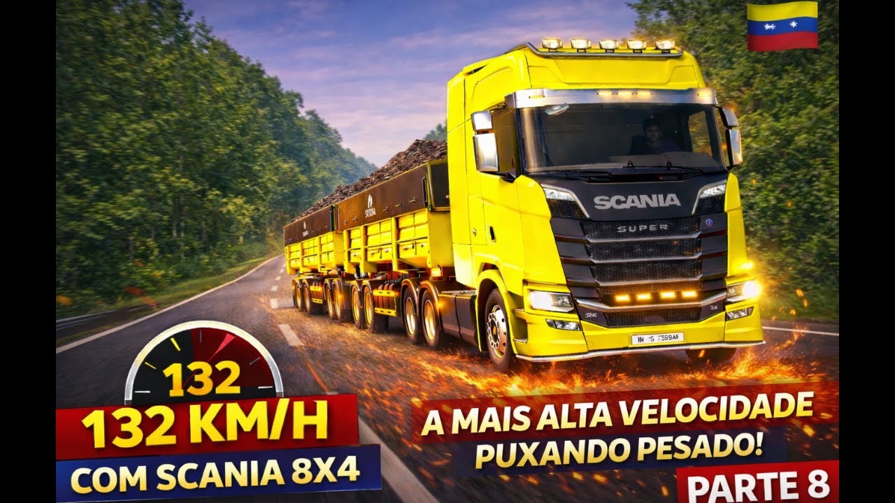 | PARTE 8 | 132 KM/H COM CARGA PESADA! 🚛 SCANIA 8X4 NO LIMITE | VIAGEM INTERNACIONAL ETS2 EAA 4K UHD