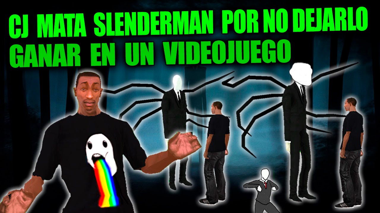Cj mata a Slenderman por no dejarlo ganar en un videojuego - Loquendo - Gta san andreas