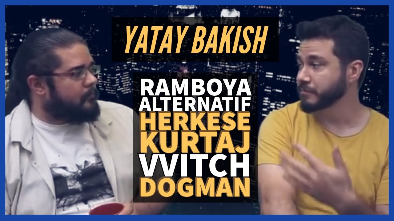 Kayyumlu Bölüm! Rambo Darülaceze'de! Nargile vs. Kürtaj, The Witch, Dogman - YATAY BAKIŞ