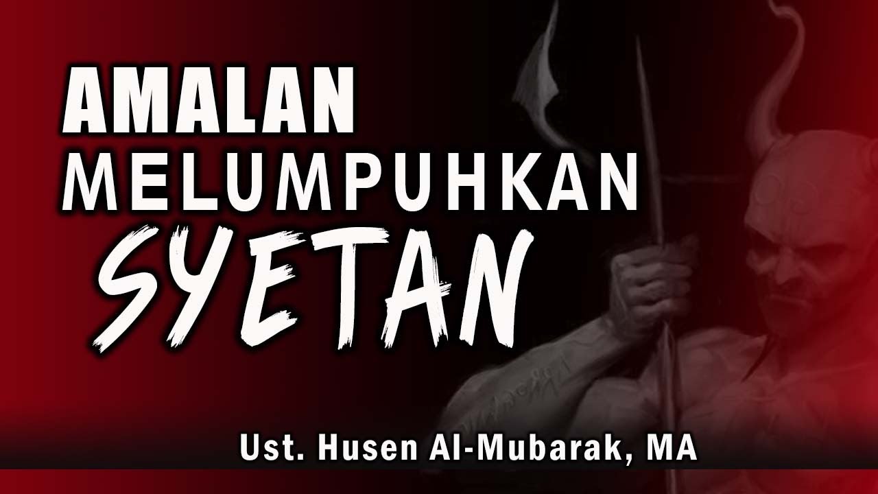 (LIVE) Amalan Melumpuhkan Syetan  ||  Ust. Husen Al-Mubarak, MA