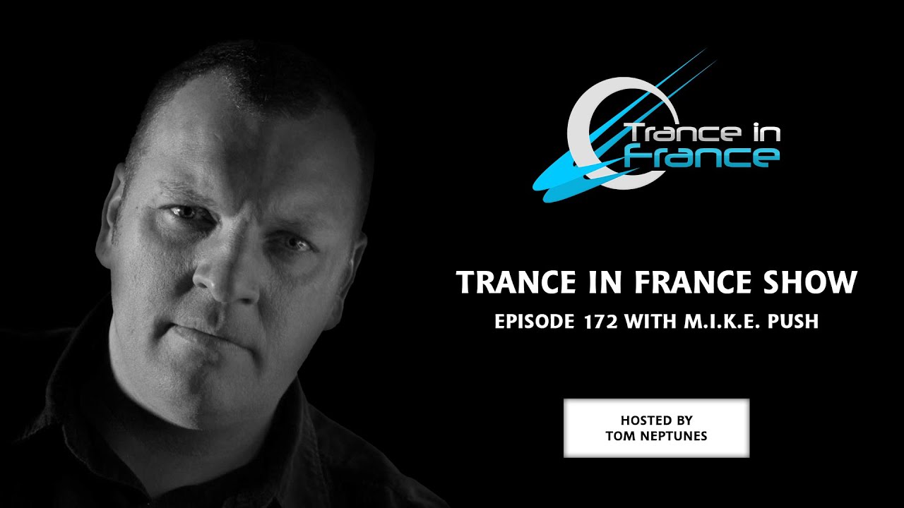 Tom Neptunes with M.I.K.E. Push — Trance In France Show 