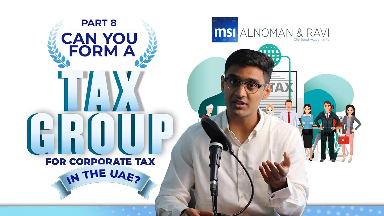 Tax Groups in UAE | 9% Corporate Taxation - Group of Companies | Benefits & Ownership Requirements