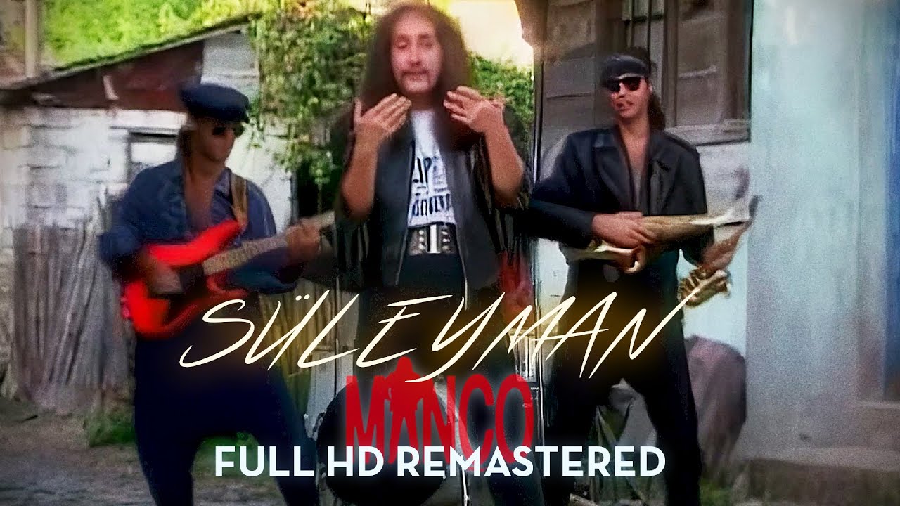 Barış Man&ccedil;o - S&uuml;leyman (Klip Video - HD Upscale/Remastered)
